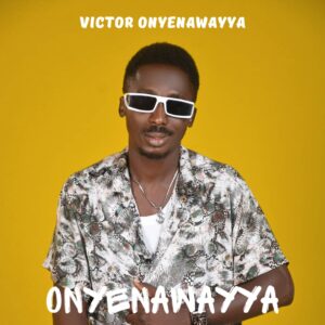 Read more about the article Onyenawayya by Victor Onyenawayya