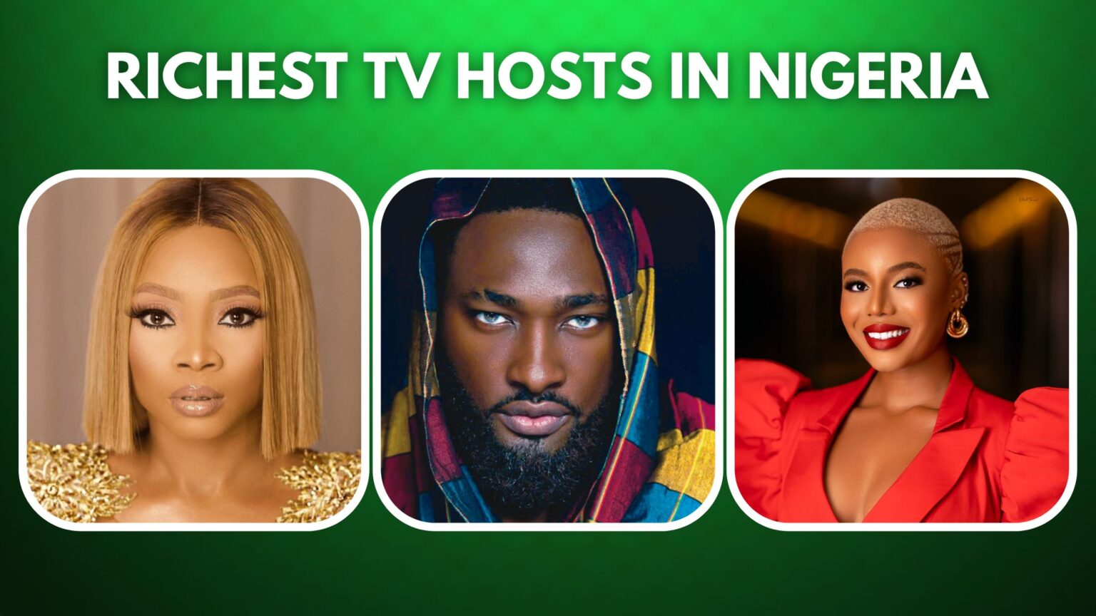 Richest TV Hosts In Nigeria