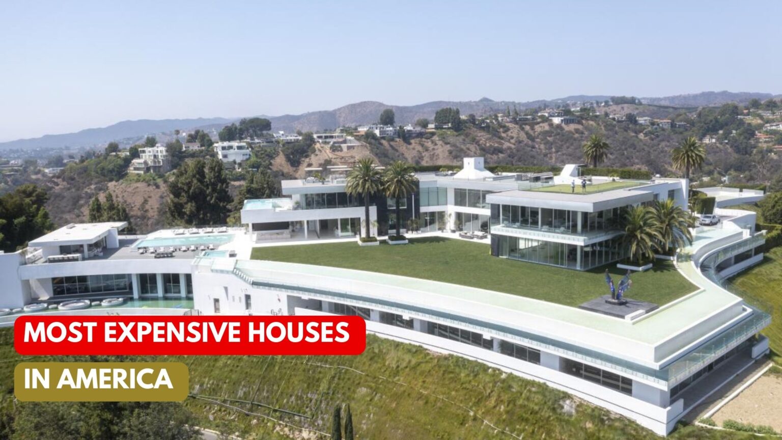 Most Expensive Houses In America 2024