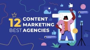 Read more about the article Best Content Marketing Agencies in 2024