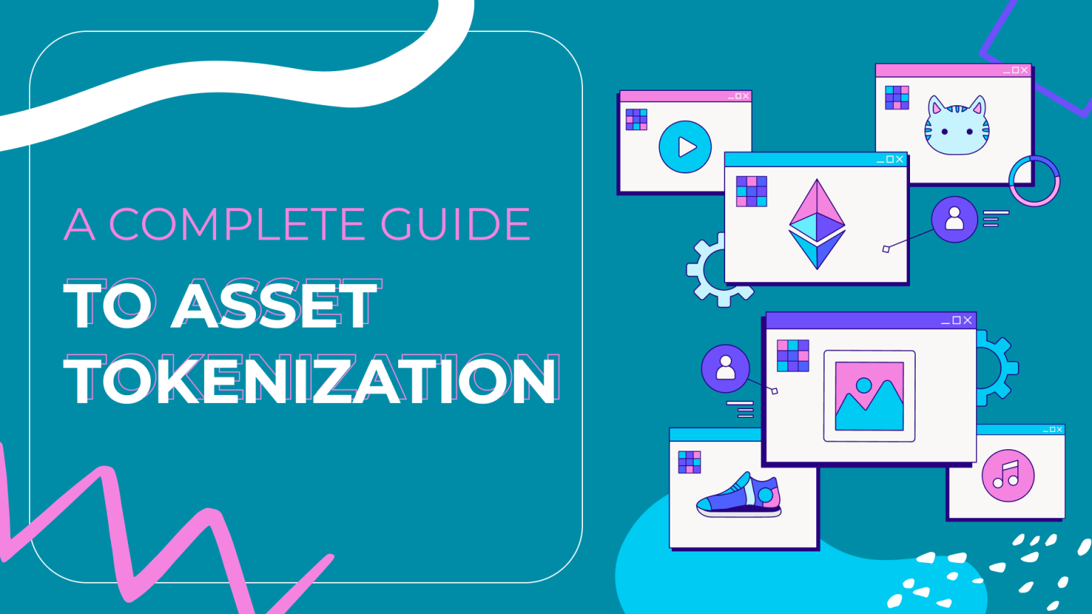 Ultimate Guide to Asset Tokenization 2024