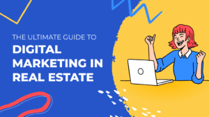 Real Estate Digital Marketing