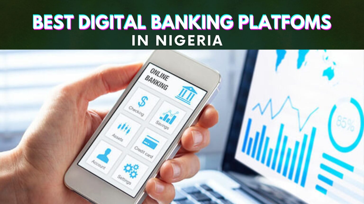 Best Digital Banking Platforms In Nigeria