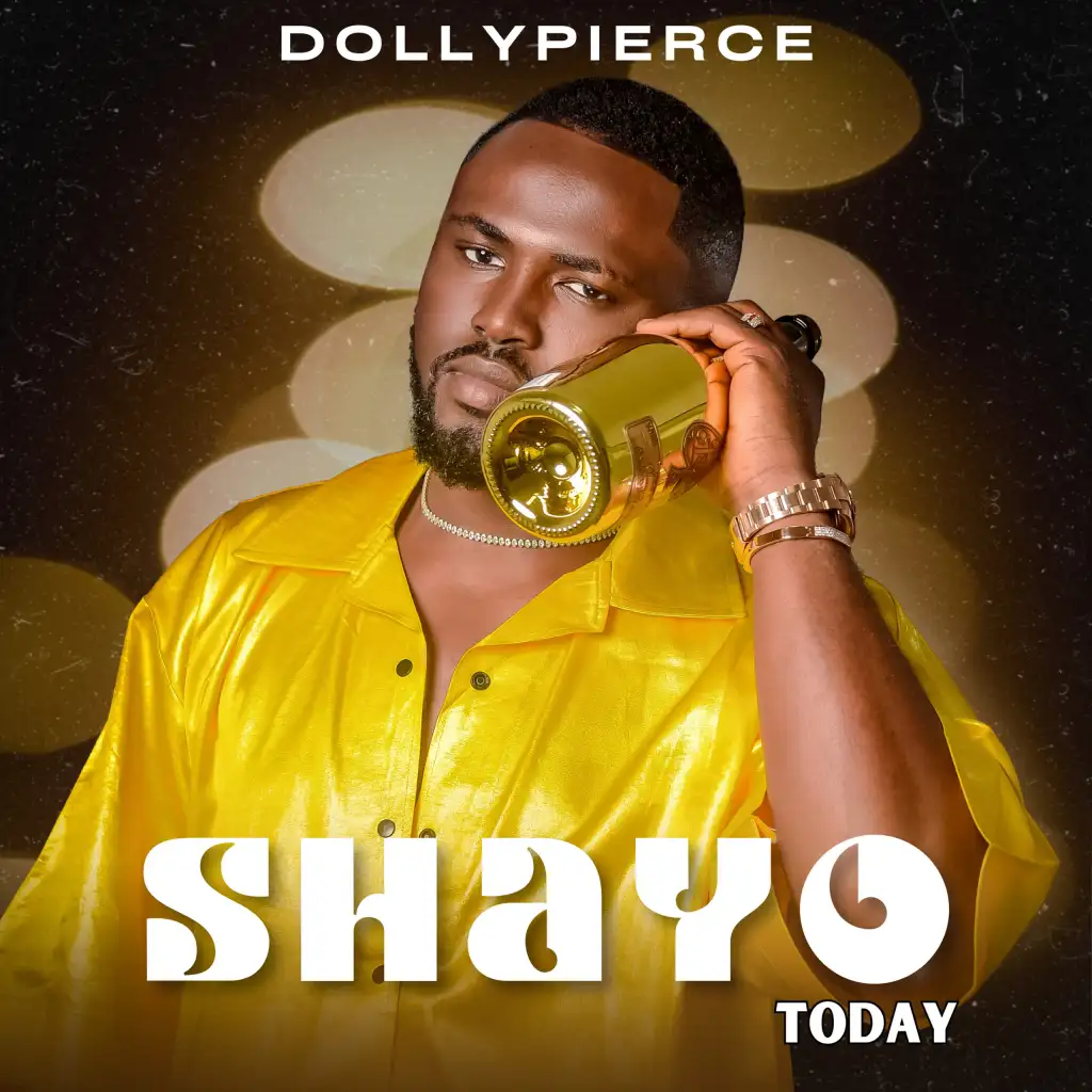 Dollypierce Shayo Today mp3 download