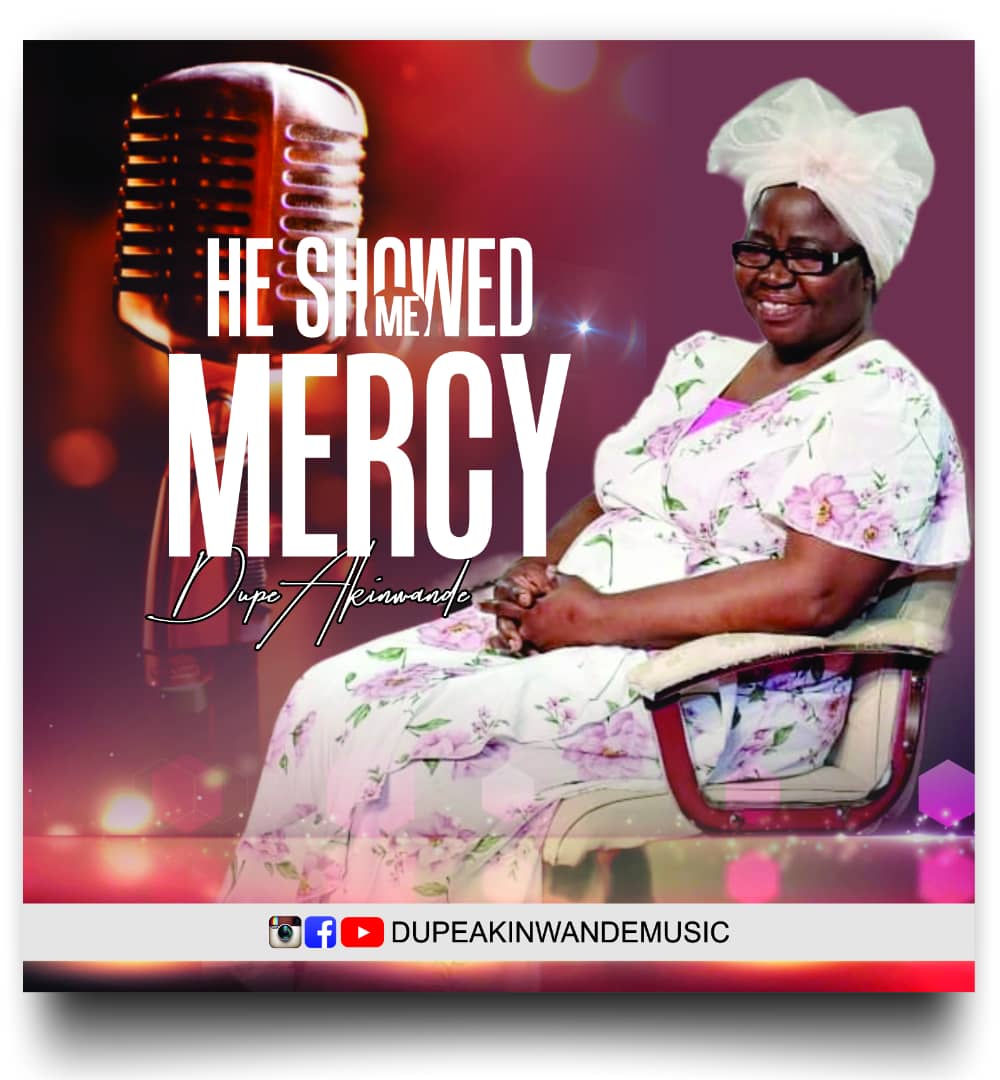 Dupe Akinwande He Showed Me Mercy mp3 Download