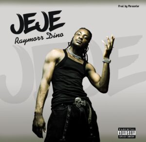 Raymorr Dino Jeje Mp3 Download