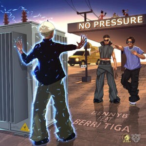 Read more about the article DennyB – No pressure ft. Berri-Tiga