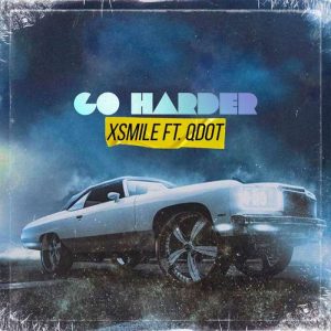 Read more about the article Xsmile Ft. Qdot – Go Harder Mp3 Download