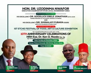 Read more about the article DR. UZODINMA NWAFOR WELCOMES FMR. PRES. GOODLUCK JONATHAN AND GOV. SIMINALAYI FUBARA TO ETCHE LGA