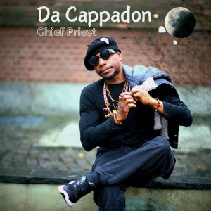 Read more about the article Download Da Cappadon  by Chief Priest (Audio)